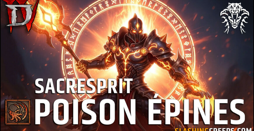 Build Sacresprit Poison Épines Diablo 4 Saison 9, détruisez le endgame avec lacération
