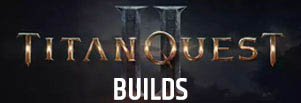 Builds Titan Quest 2
