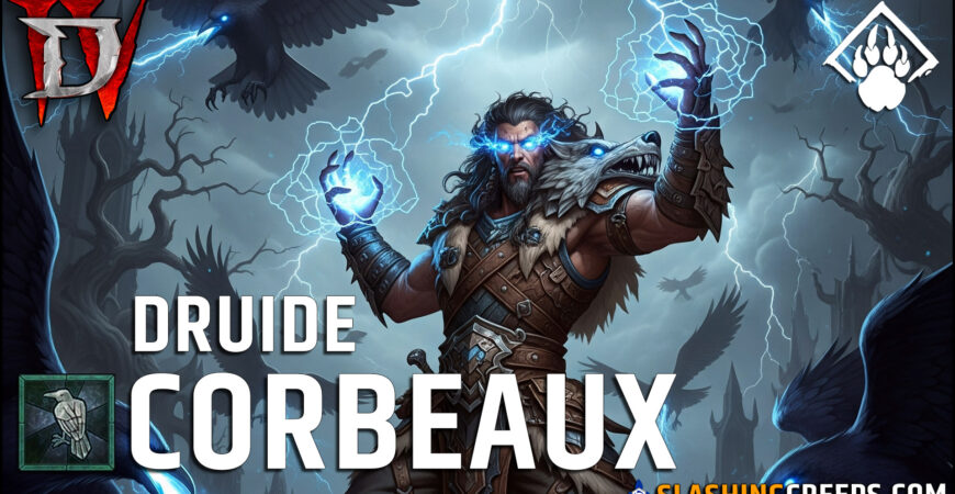 Build Druide Corbeaux Diablo 4 Saison 10, le meilleur build du PTR