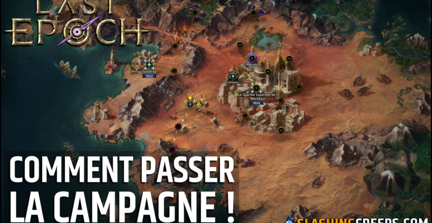 Comment passer la campagne de Last Epoch et profiter rapidement de la nouvelle saison