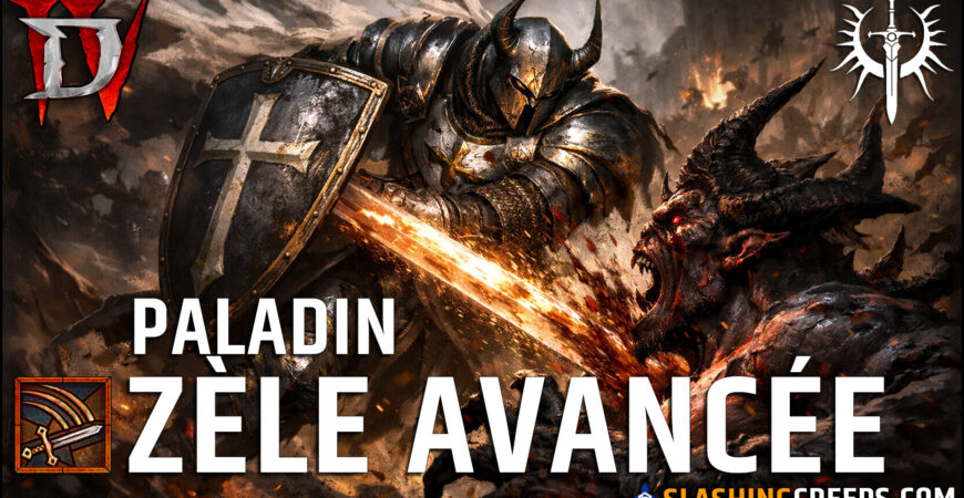 BUILD PALADIN ZELE DIABLO 4 SAISON 11, la mobilité incroyable d'avancée en fin de jeu