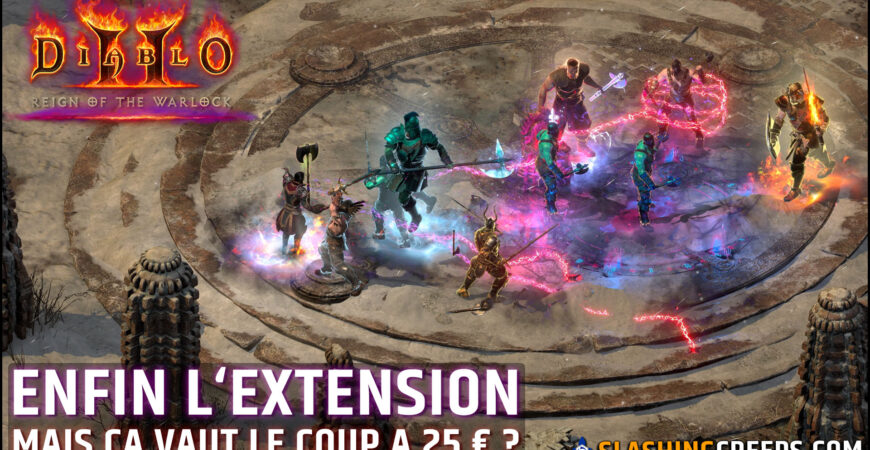 EXTENSION D2R REIGN OF THE WARLOCK, ça vaut le coup pour 25€
