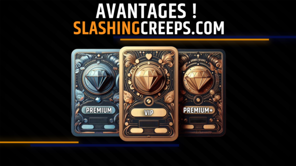 Avantages premium SlashingCreeps