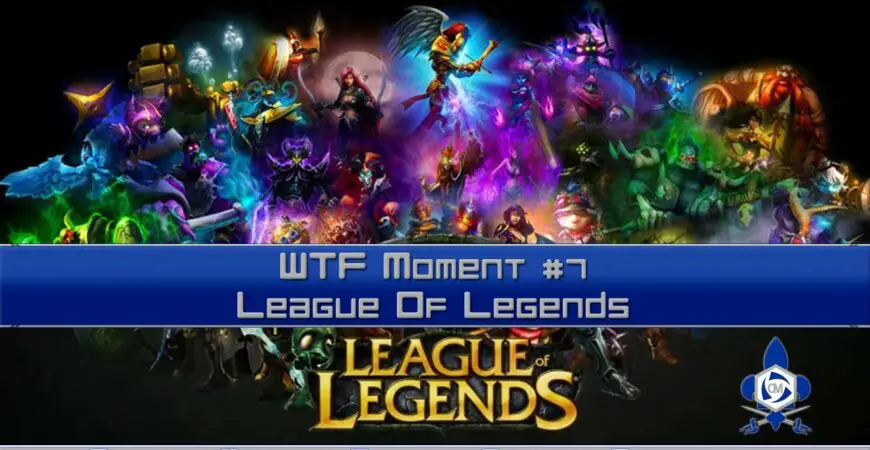 wtf moment 6 sur league of legends