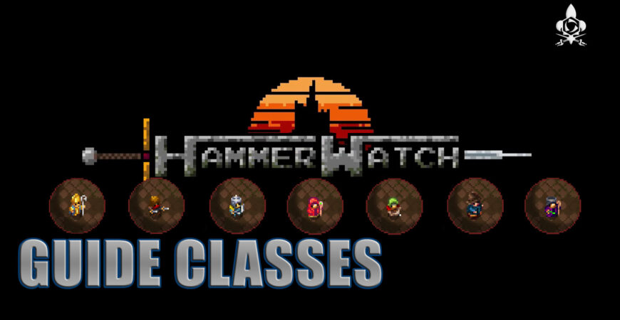 Les meilleurs classes d’Hammerwatch