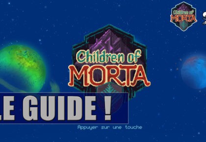 Guide Children of Morta