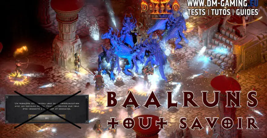 Baalruns Diablo 2, rejoindre, optimiser et éviter le bug de communication serveur