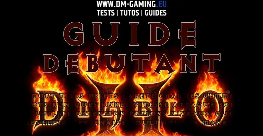 Guide débutant pour bien démarrer Diablo 2 Resurrected