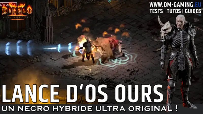 Necromancien Lance d'os Ours, la puissance de l'hybride Diablo 2 Resurrected