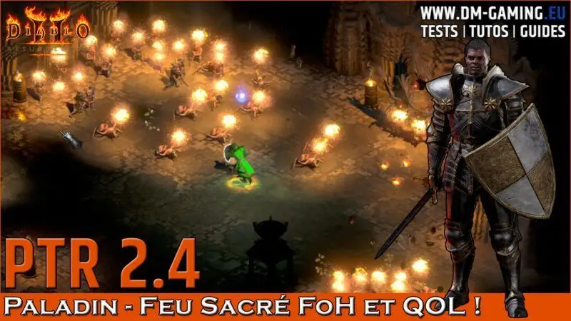 Paladin PTR 2.4 Feu Sacré Dragon FoH Poing des Cieux et Qualité de Vie Diablo 2 Resurrected