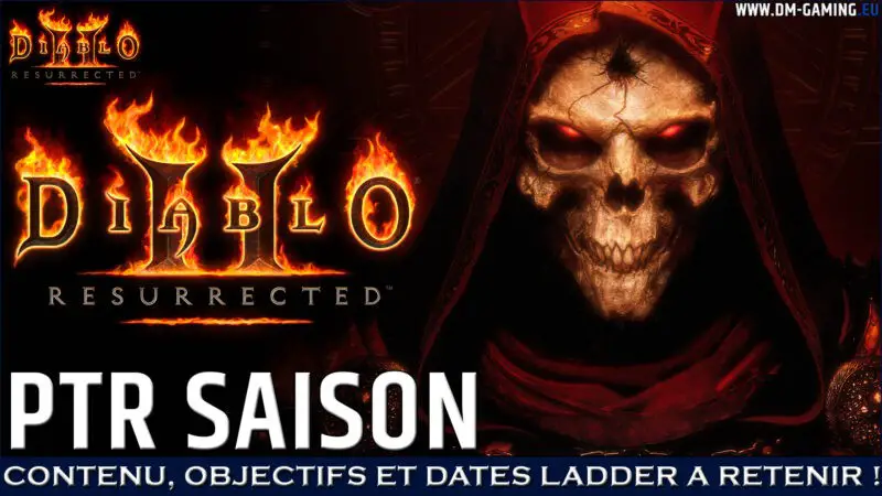 PTR et date ladder saison 1 Diablo 2 Resurrected