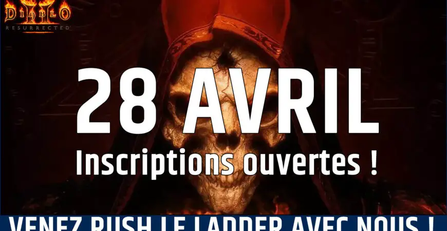 Rush ladder avec la team Diablo 2 Resurrected le 28 avril