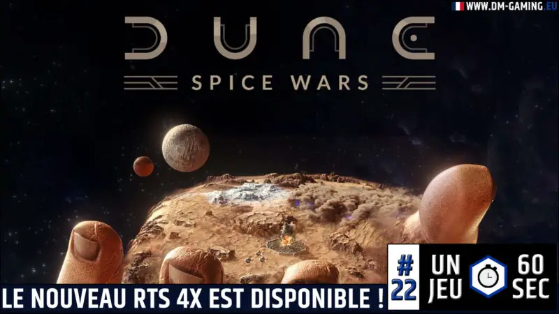 Dune Spice Wars est un RTS-4X, produit par les bordelais de Shiro Games (Northgard), sortie sur Steam en accès anticipé le 26 avril 2022.