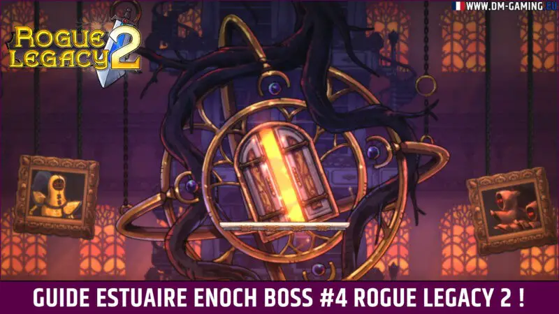 Estuaire Enoch boss #4 Rogue Legacy 2, le guide complet !
