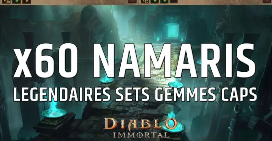 60 donjons Narmari Enfer 2 Diablo Immortal, les drops de légendaires, set, gemmes vendables et les caps