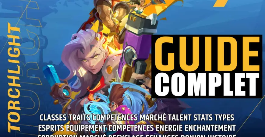 Guide Complet Torchlight Infinite