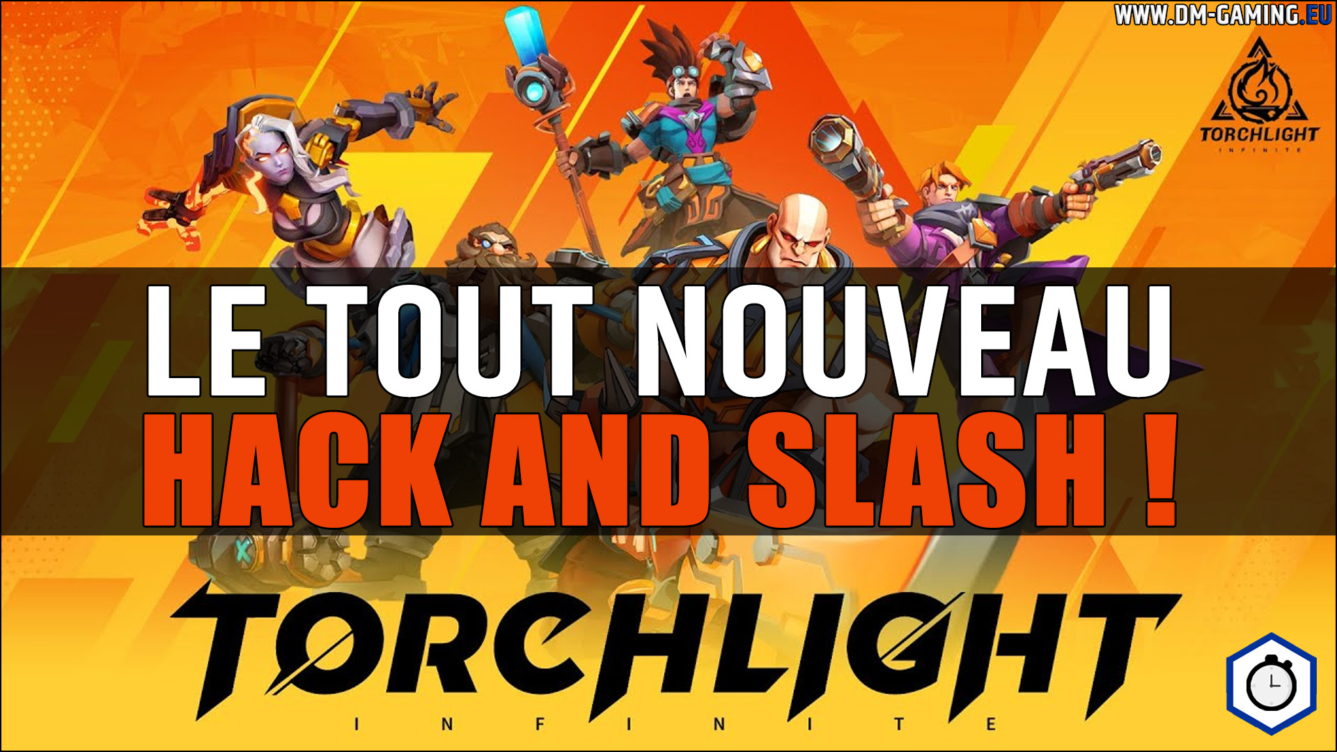 Torchlite Infinite, découvrez ce tout nouveau hack and slash qui sort en Octobre 2022 sur Pc et Mobiles