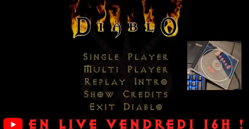 Diablo 1 en live ce vendredi 18 novembre à 16h ! (re)Découvrez ce jeu mythique