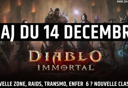MAJ 14 décembre Diablo Immortal