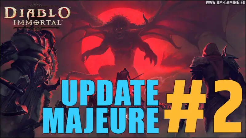 Mise a jour majeure 2 Diablo Immortal, nouveaux raids, zones, enfers et bien plus !