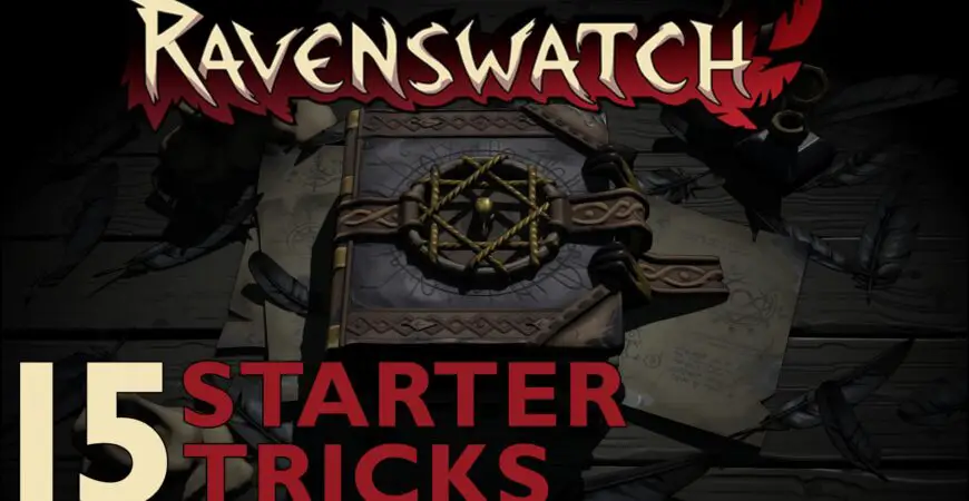 15 astuces sur Ravenswatch !