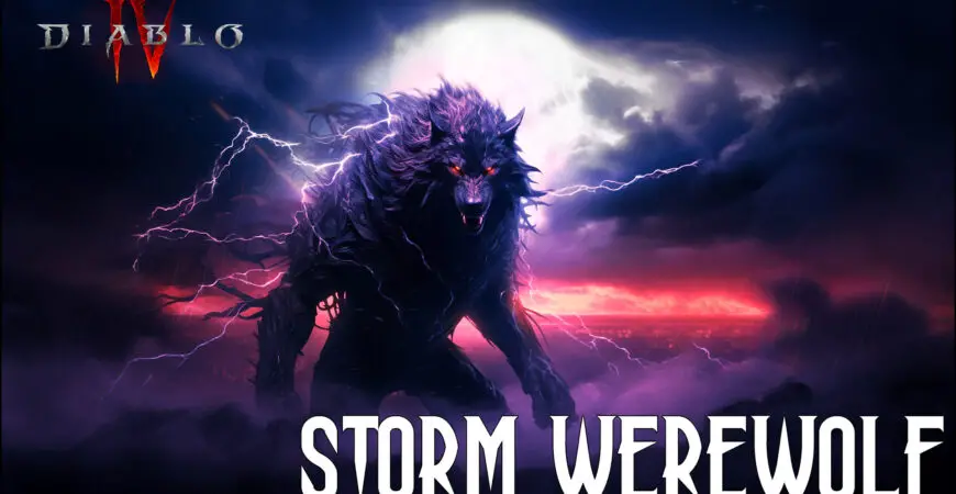 Best Diablo 4 endgame Build, the storm werewolf druid