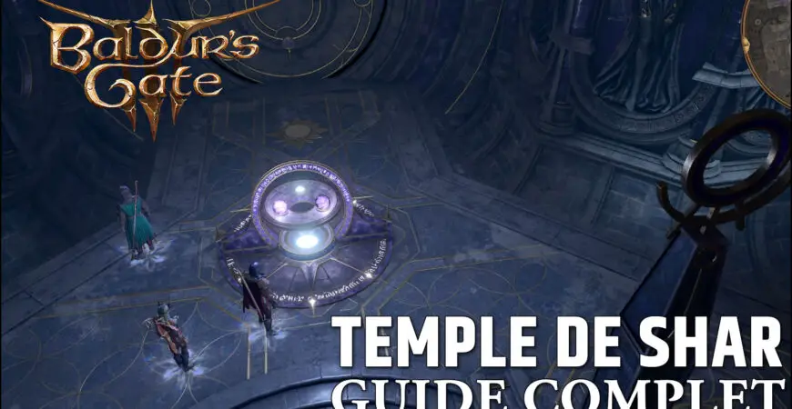 Epreuves du Temple de Shar Baldur's Gate 3, la soluce complète