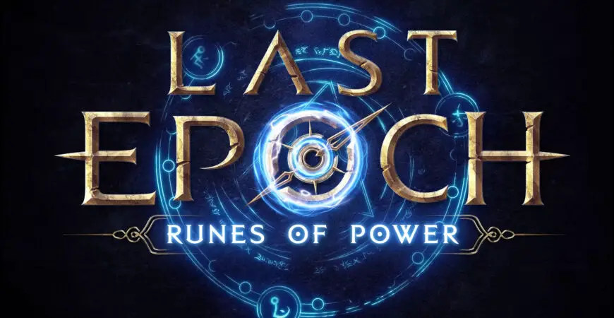 Last Epoch 0.92 Runes of Power