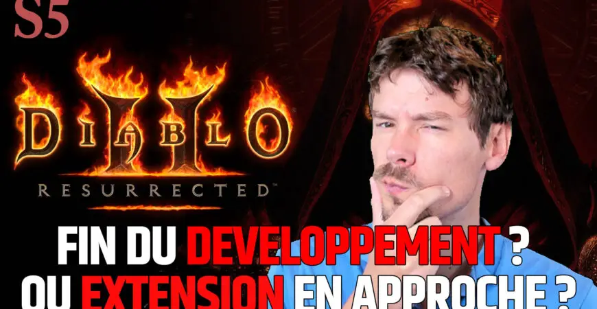 Saison 5 Diablo 2 Resurrected, la fin du développement ou une prochaine extension