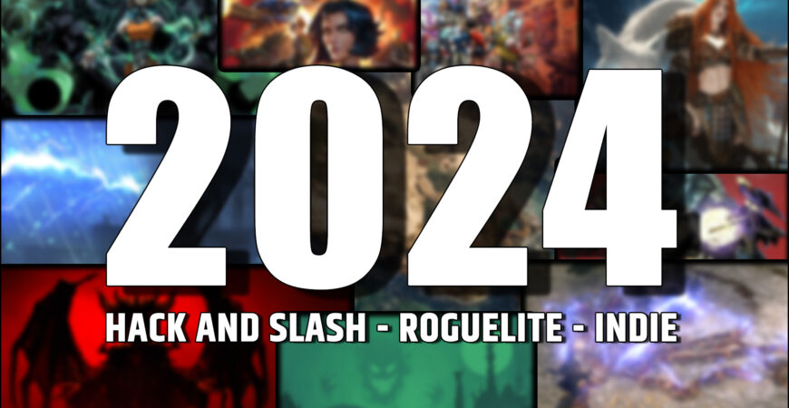 Best Hack and Slash 2024, roguelite and indie! The section of the best video games to come!