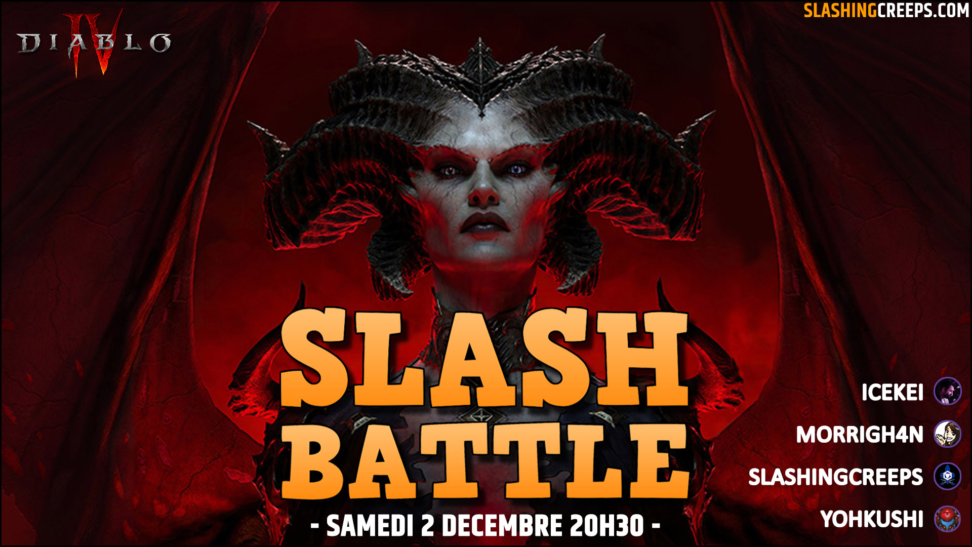 SlashBattle #1 Saturday December 2, 20:30 p.m., the epic Diablo 4 community clash!