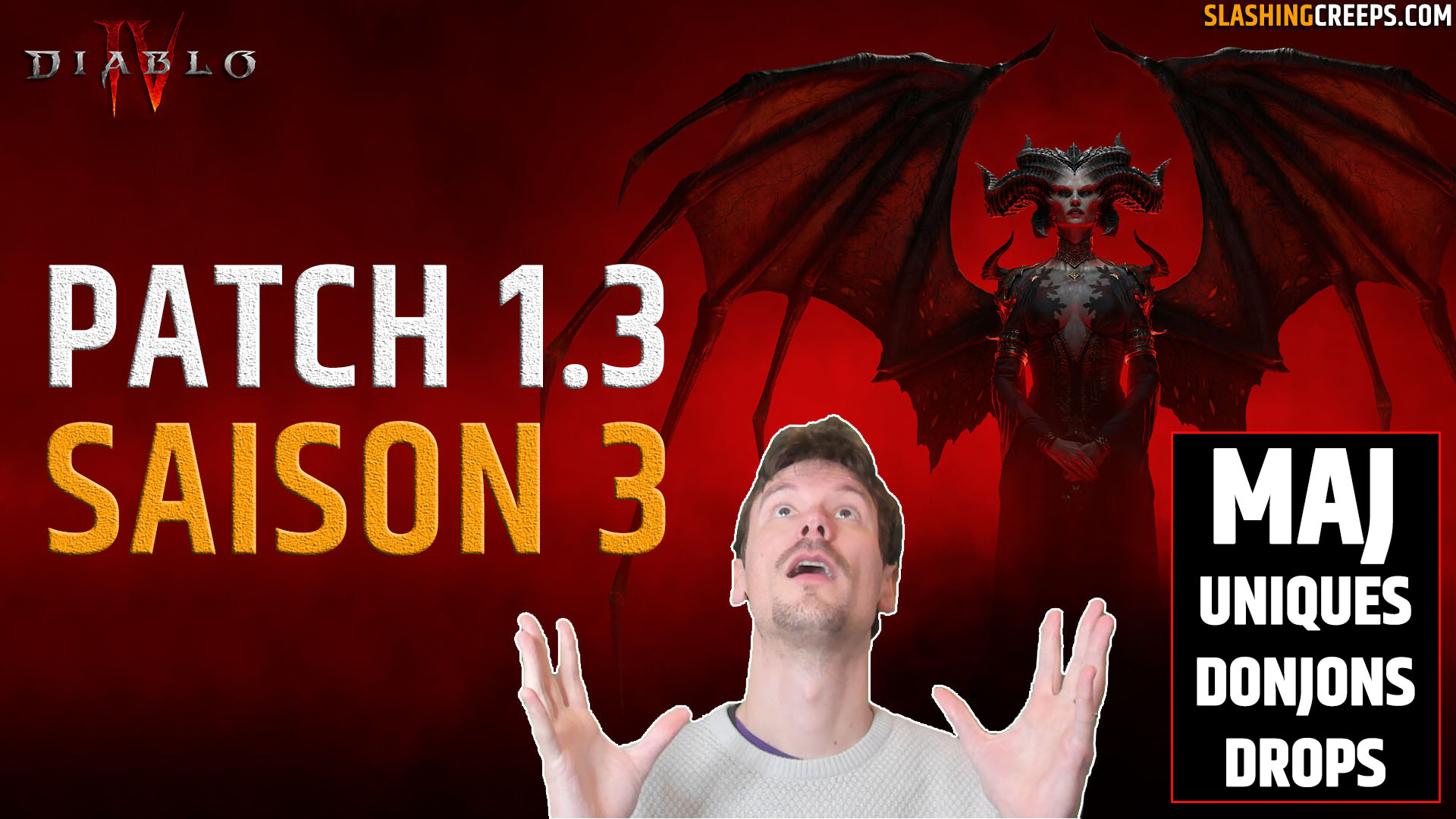 Patch 1.3 Saison 3 Diablo 4, les drosp d'uniques, donjons de cauchemar et boss de monde