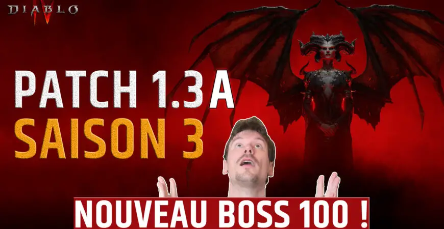 Patch 1.3a Diablo 4 Saison 3, nouveau boss 100 Echo de Malphas