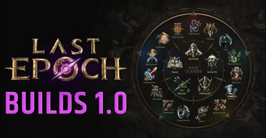 Best Last Epoch 1.0 Builds, for all classes and tiers list