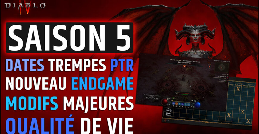 PTR SAISON 5 DIABLO 4, récap et traduction de tout ce que vous devez savoir