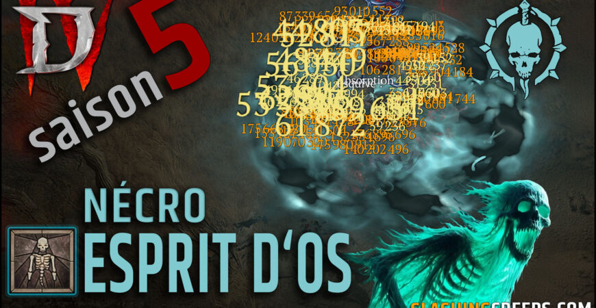 Build Nécromancien Esprit d'Os Accablement Saison 5 Diablo 4