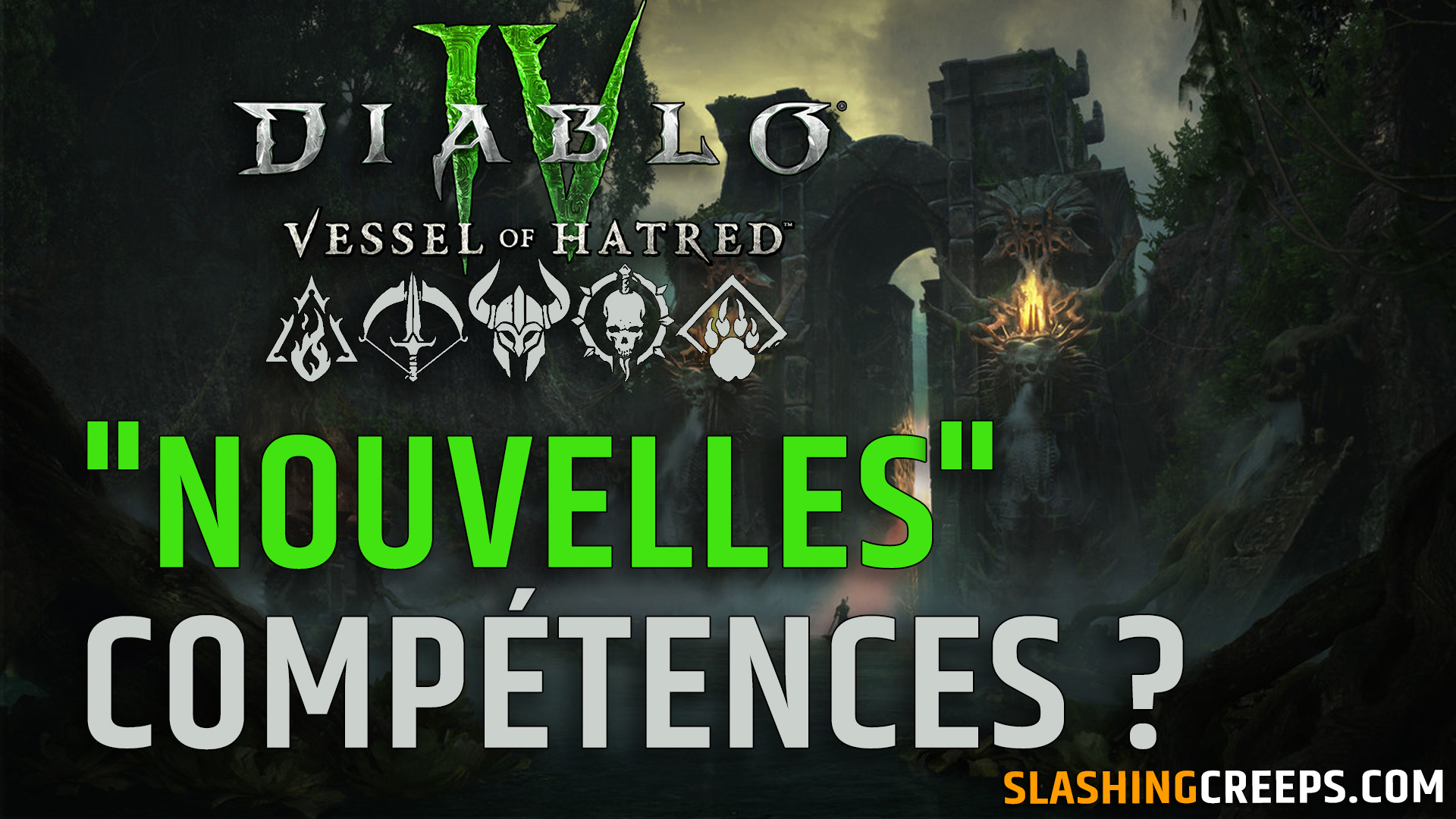 CONCEPTS NOUVELLES COMPÉTENCES VESSEL OF HATRED Diablo 4