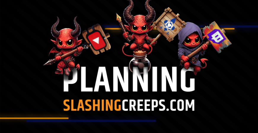 Planning SlashingCreeps