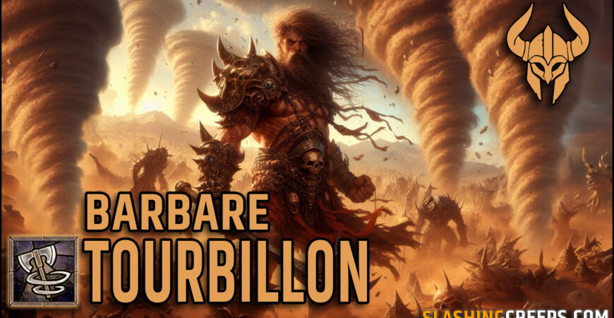 Build Barbare Tourbillon Diablo 4 Saison 6 Vessel of Hatred