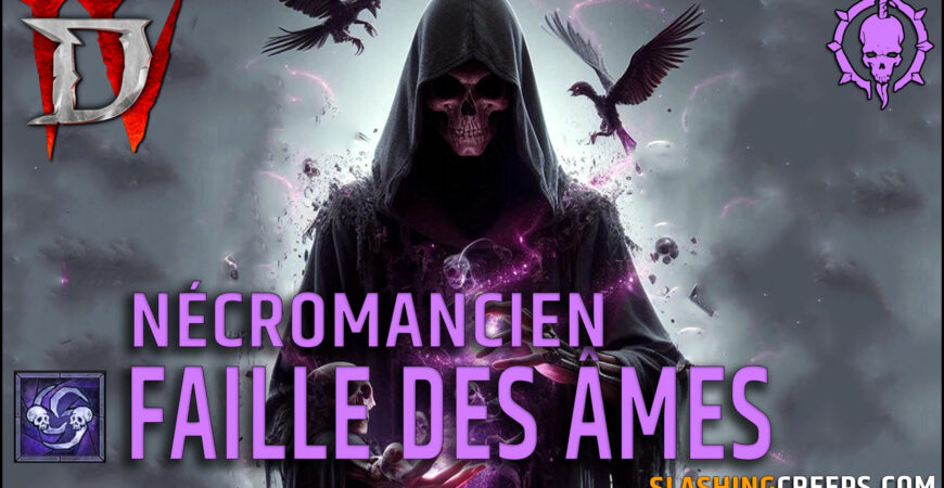 Build Nécromancien Chancre Faille des Ames Diablo 4 Saison 6, le roi de l'ombre !