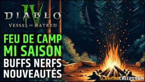 Feu de camp Mi saison Diablo 4 Saison 6, ce qu'on peut attendre du patch