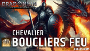 Build Chevalier Dragonkin The Banished, la puissance des boucliers de feu !