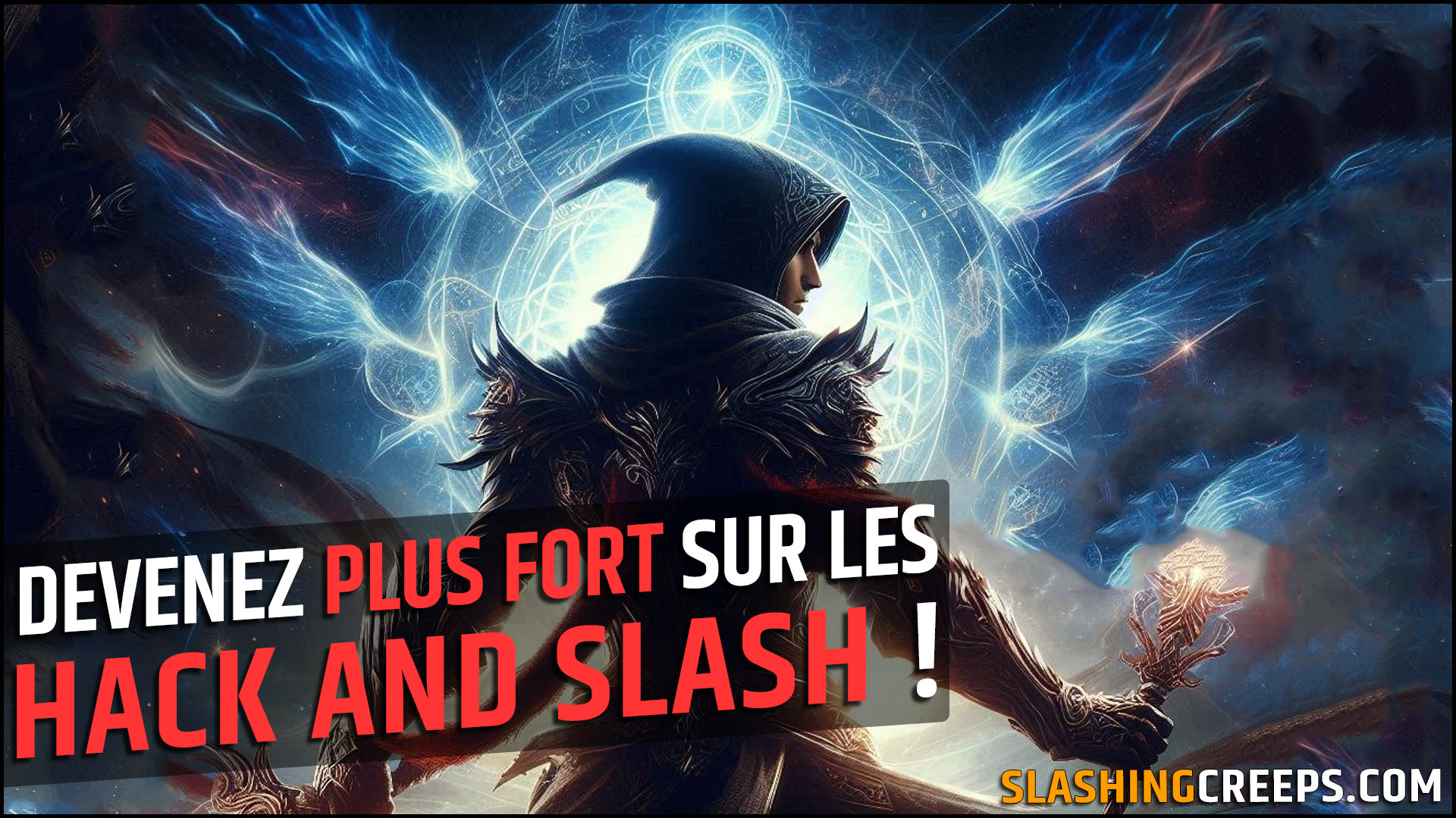 Comment s'améliorer sur les hack and slash