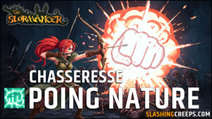Build Chasseresse The Slormancer Colère X, éclatez tout avec Poing de la Nature Sauvage !