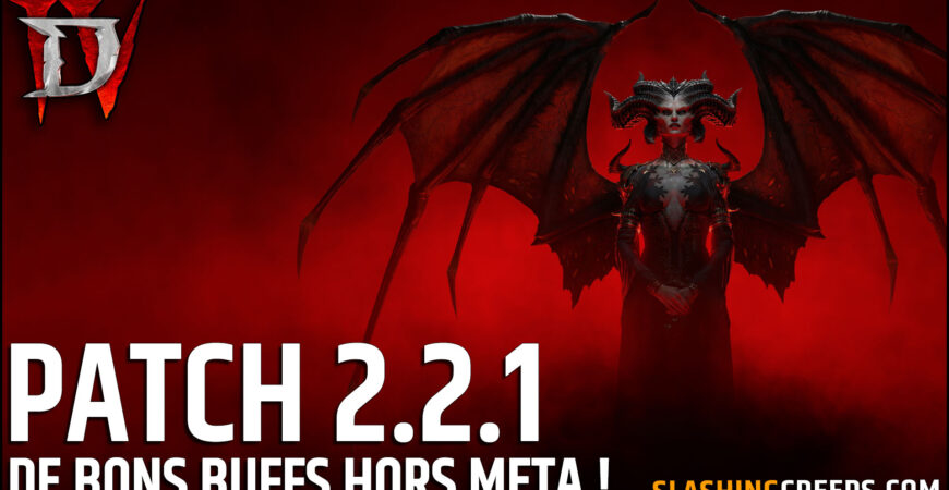 Résumé Patch 2.2.1 Diablo 4 Saison 8, de bons buffs pour le hors meta