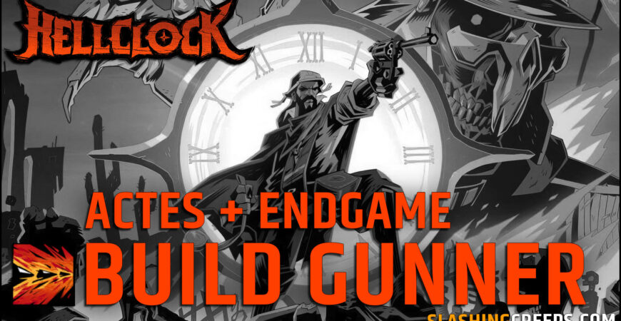 BUILD HELL CLOCK, pour rouler sur les trois actes puis le endgame