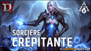 Build Sorcière Énergie Crépitante Diablo 4 Saison 10, profitez de tous les nouveaux buffs