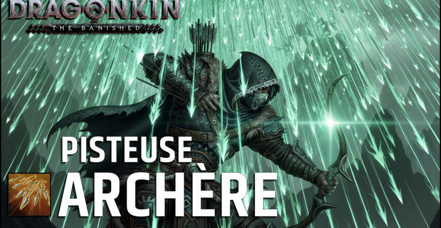 Build Pisteuse Archère Dragonkin The Banished, la puissance de Pluie de Couverture