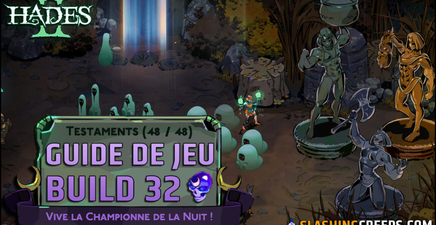 Guide Hades 2 et meilleur build, détruisez le jeu du début jusqu'en terreur 32