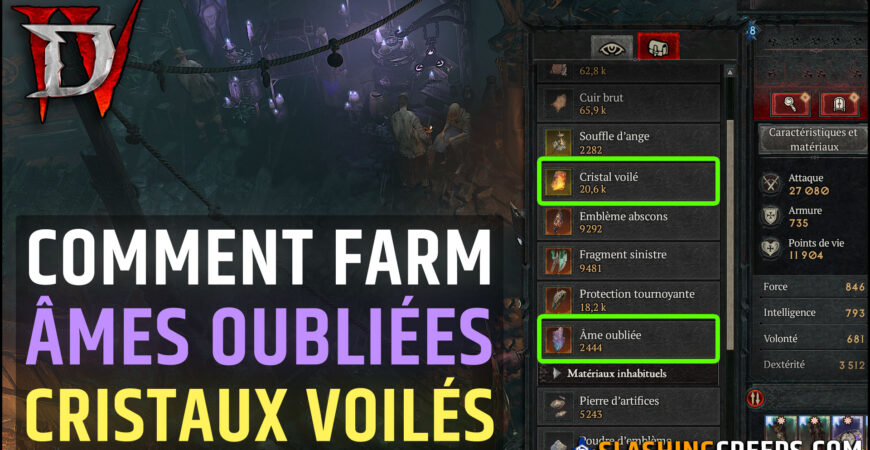 Farm Ames Oubliées Diablo 4 Saison 10 et cristal voilé comment rapidement en obtenir